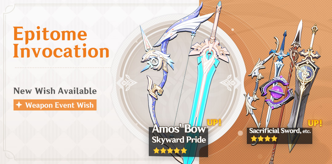 Event Wish "Epitome Invocation" - Boosted Drop Rates for Amos' Bow (Bow) and Skyward Pride (Claymore)!