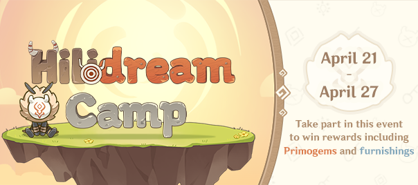 Web Event Start Hilidream Camp Open For A Limited Time Craft Furnishings And Earn Rewards Genshin Impact Official Community - ablerewards brawl stars