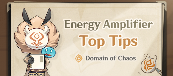 Energy Amplifier Top Tips Domain Of Chaos Genshin Impact Official Community